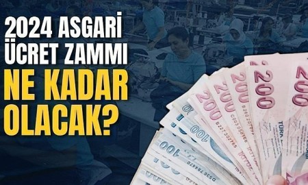 ASGARİ ÜCRET 2024 SON DAKİKA: Yeni yılda asgari ücret ne kadar olacak?